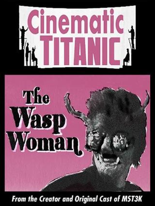 Cinematic Titanic: The Wasp Woman poster