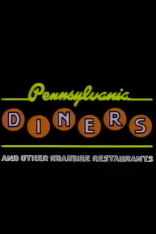 Pennsylvania Diners and Other Roadside Restaurants poster