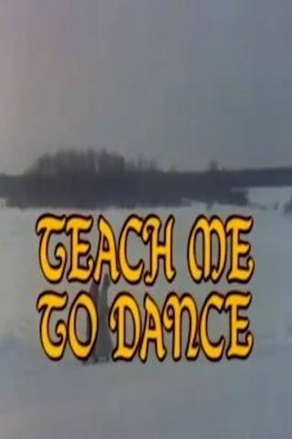 Teach Me to Dance poster