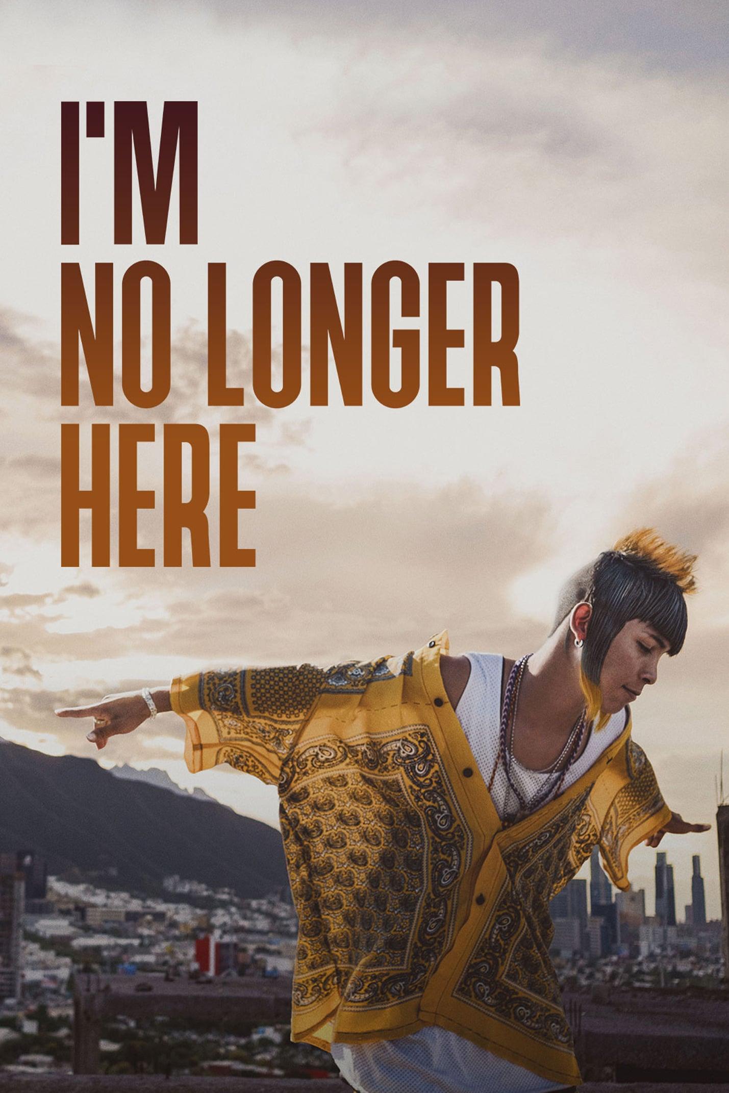 I'm No Longer Here poster