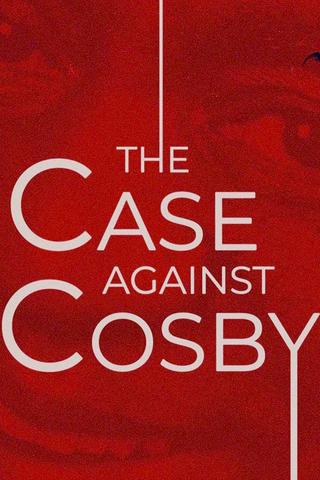 The Case Against Cosby poster
