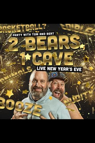 2 Bears 1 Cave: Live New Year's Eve poster