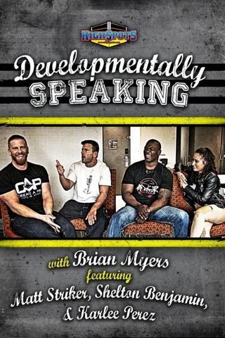 Developmentally Speaking With Matt Striker, Shelton Benjamin & Karlee Perez poster