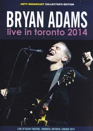 Bryan Adams - Live in Toronto 2014 poster