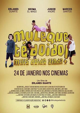 Muleque Té Doido 3: Mais Doido Ainda! poster