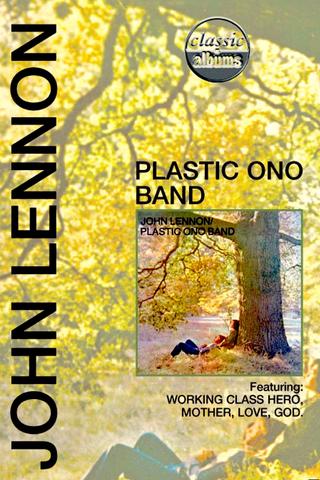 Classic Albums: John Lennon - Plastic Ono Band poster