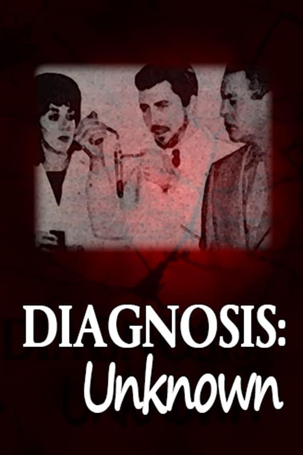 Diagnosis: Unknown poster