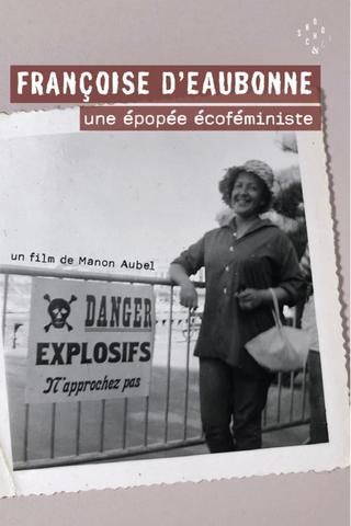 Françoise d'Eaubonne: une épopée écoféministe poster