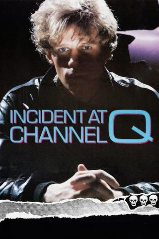 Incident at Channel Q poster
