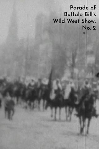 Parade of Buffalo Bill's Wild West Show, No. 2 poster