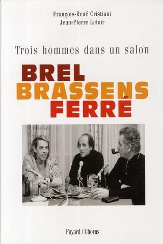 Brel, Brassens, Ferré, trois hommes sur la photo poster