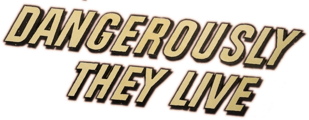 Dangerously They Live logo