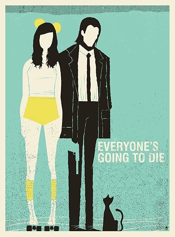 Everyone's Going to Die poster