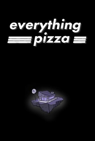 Everything Pizza poster