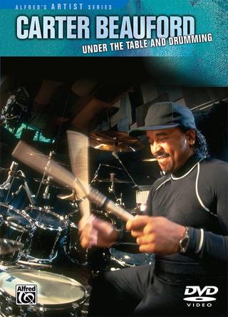 Carter Beauford – Under The Table And Drumming poster