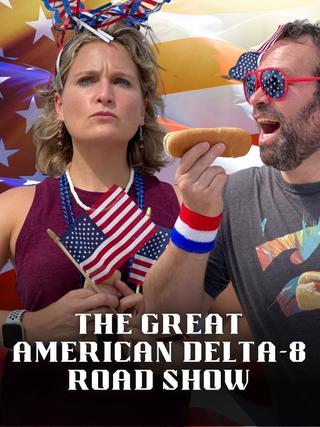 The Great American Delta-8 Road Show poster