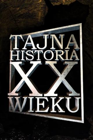 Tajna historia XX wieku poster