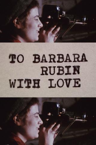 To Barbara Rubin with Love poster