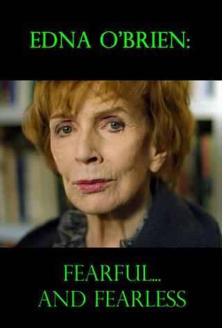 Edna O'Brien: Fearful... and Fearless poster