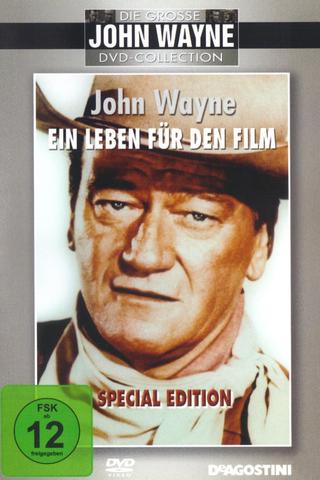 John Wayne - Ein Leben für den Film poster