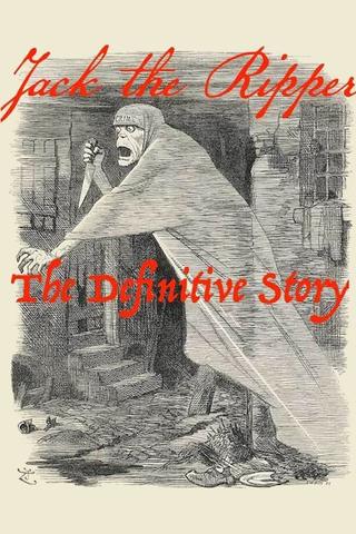 Jack the Ripper: The Definitive Story poster