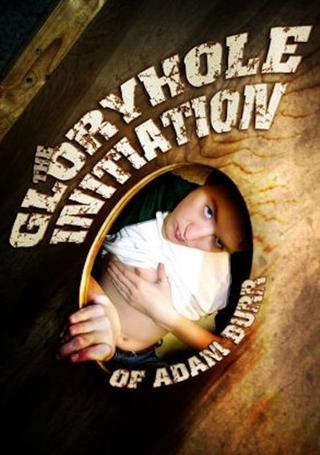 The Gloryhole Initiation of Adam Burr poster