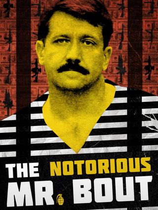 The Notorious Mr. Bout poster