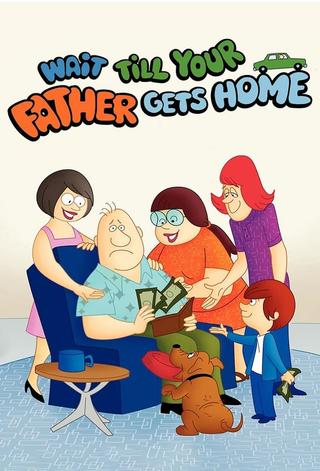 Wait Till Your Father Gets Home poster