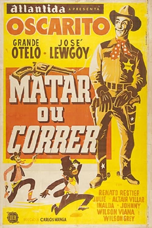 Matar ou Correr poster