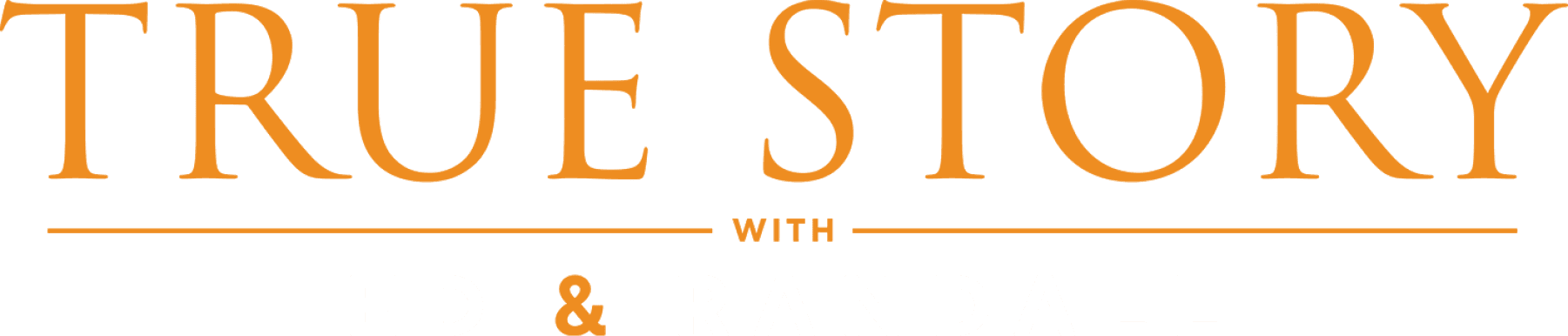 True Story with Ed & Randall logo