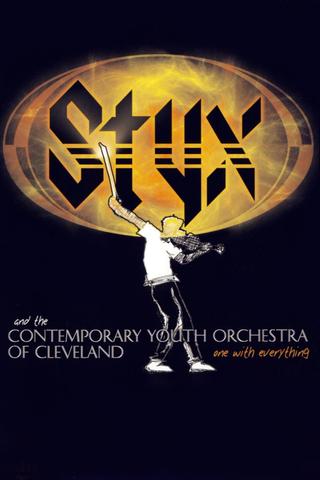 Styx and the Contemporary Youth Orchestra of Cleveland - One with Everything poster