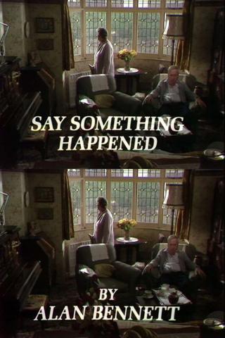 Say Something Happened poster