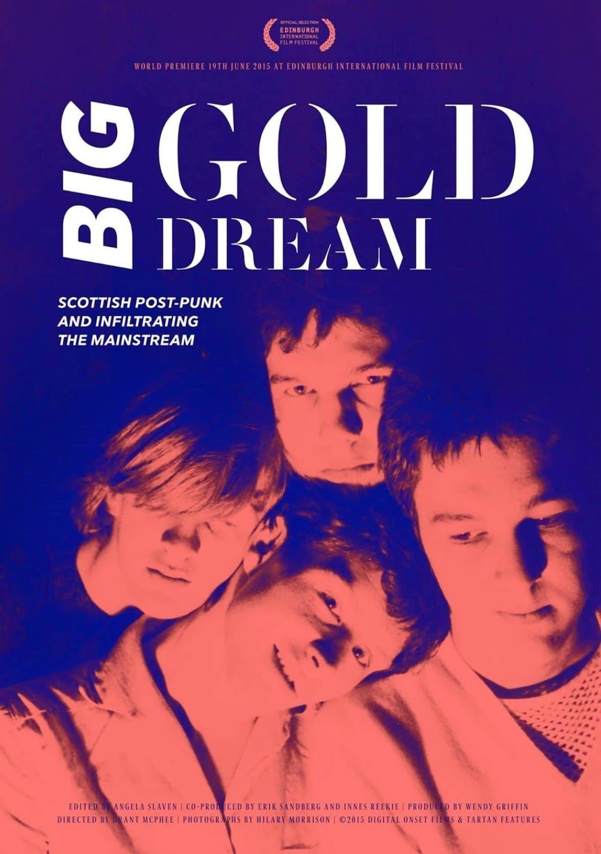 Big Gold Dream: Scottish Post-Punk and Infiltrating the Mainstream poster