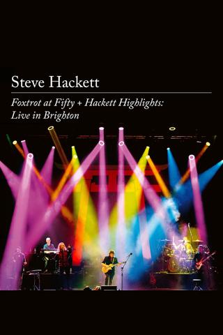 Steve Hackett – Foxtrot at Fifty + Hackett Highlights: Live in Brighton poster