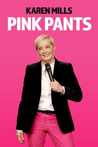 Karen Mills: Pink Pants poster