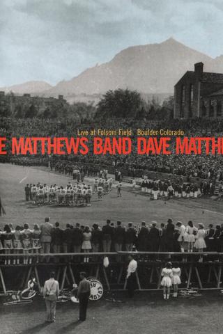 Dave Matthews Band: Live at Folsom Field poster
