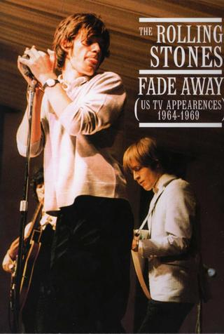 The Rolling Stones: Fade Away - The US TV Appearances 1964-1969 poster