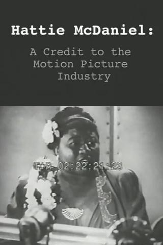 Hattie McDaniel: or A Credit to the Motion Picture Industry poster