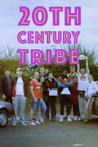 20th Century Tribe poster
