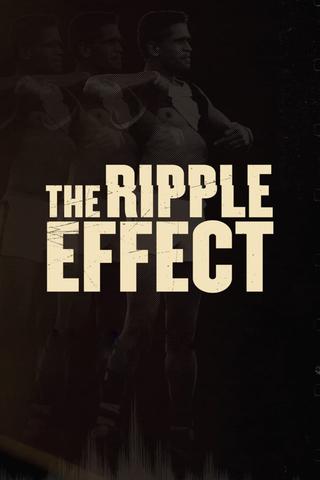 The Ripple Effect poster