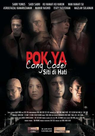 Pok Ya Cong Codei: Siti Di Hati poster