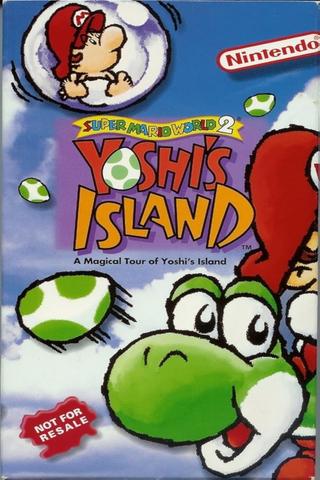 Super Mario World 2: Yoshi's Island - A Magical Tour of Yoshi's Island poster
