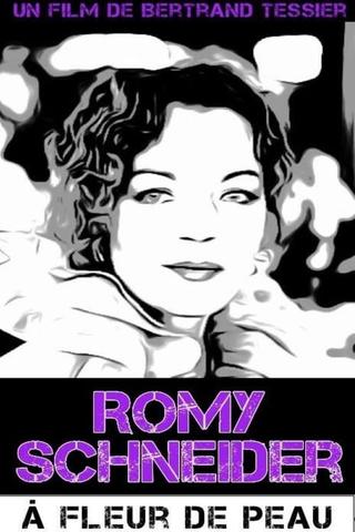 Romy Schneider, à fleur de peau poster