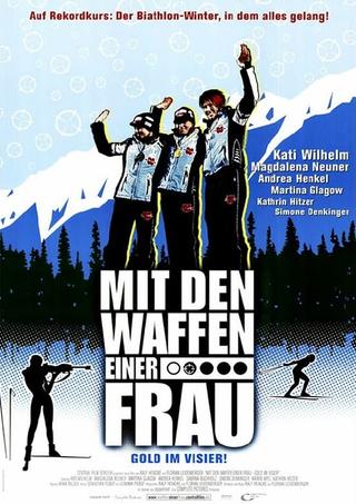 Mit den Waffen einer Frau – Gold im Visier! poster