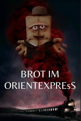 Brot im Orientexpress poster