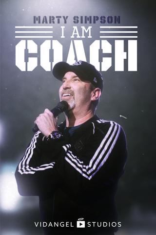 Marty Simpson: I am Coach poster