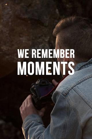 We Remember Moments poster