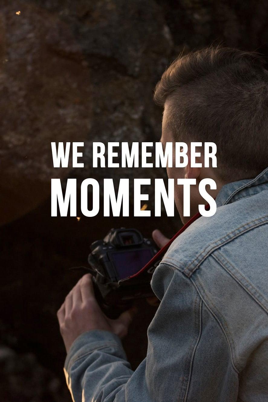 We Remember Moments poster