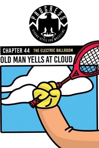 PROGRESS Chapter 44: Old Man Yells At Cloud poster