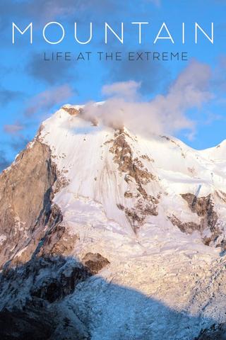 Mountain: Life at the Extreme poster